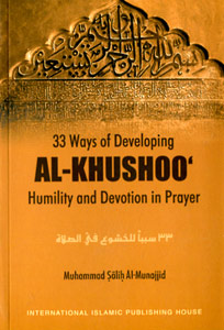 33 Ways of developing Khushoo’ in Salaah
